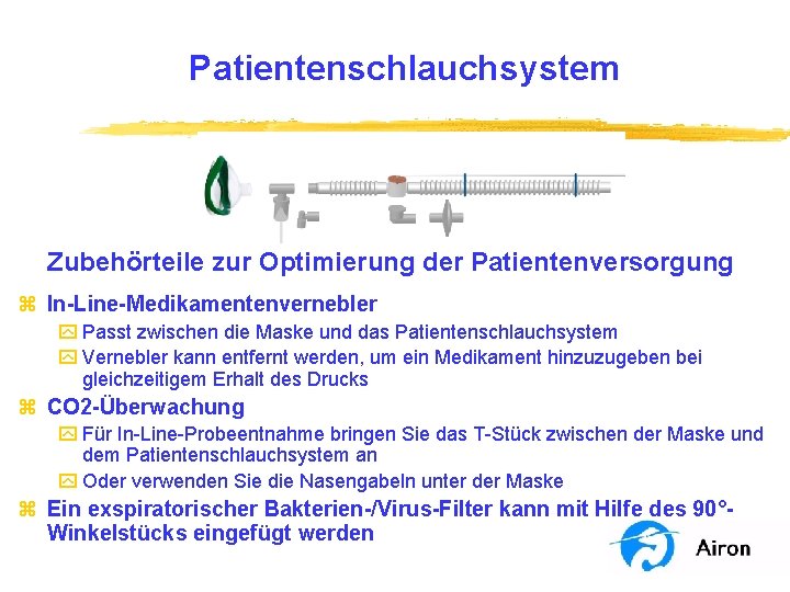 Patientenschlauchsystem Zubehörteile zur Optimierung der Patientenversorgung z In-Line-Medikamentenvernebler y Passt zwischen die Maske und