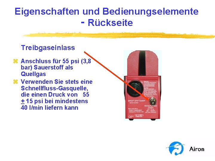 Eigenschaften und Bedienungselemente ‑ Rückseite Treibgaseinlass z Anschluss für 55 psi (3, 8 bar)