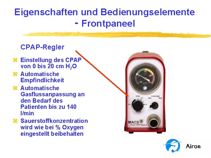 Eigenschaften und Bedienungselemente ‑ Frontpaneel CPAP-Regler z Einstellung des CPAP von 0 bis 20