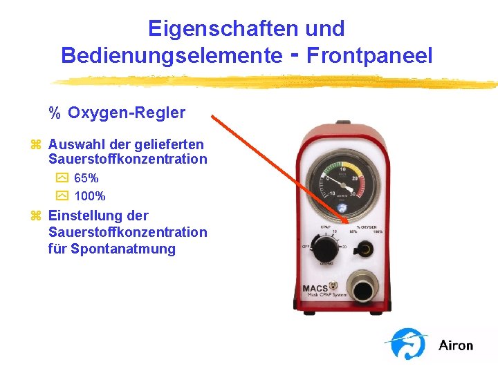 Eigenschaften und Bedienungselemente ‑ Frontpaneel % Oxygen-Regler z Auswahl der gelieferten Sauerstoffkonzentration y 65%