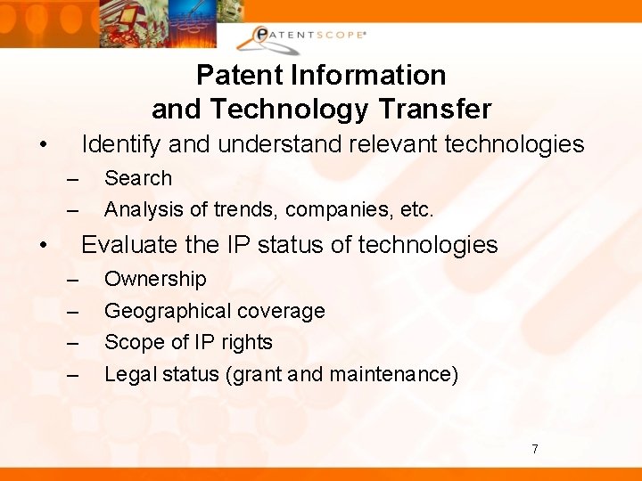 Patent Information and Technology Transfer • Identify and understand relevant technologies – – •