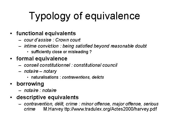 Typology of equivalence • functional equivalents – cour d’assise : Crown court – intime