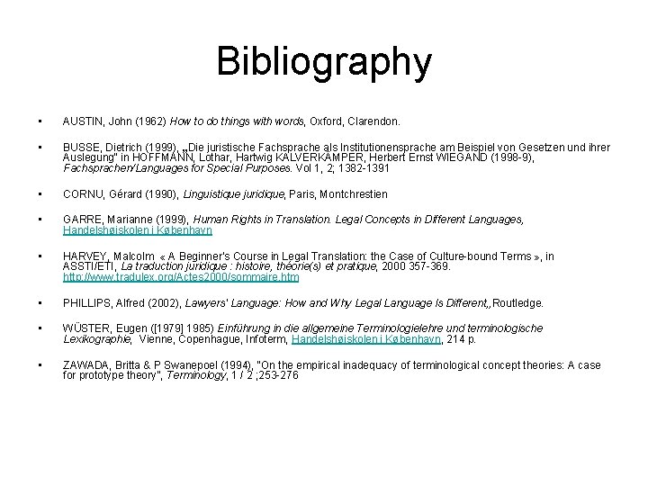 Bibliography • AUSTIN, John (1962) How to do things with words, Oxford, Clarendon. •
