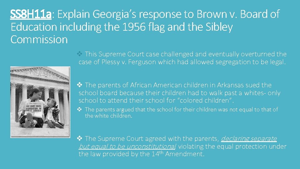 SS 8 H 11 a: Explain Georgia’s response to Brown v. Board of Education