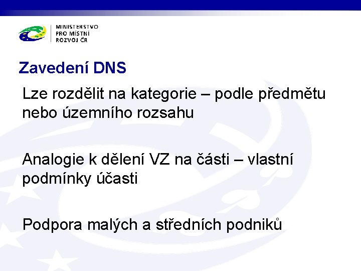 Zavedení DNS Lze rozdělit na kategorie – podle předmětu nebo územního rozsahu Analogie k