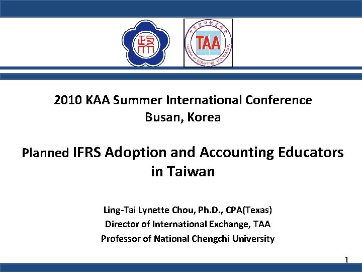 2010 KAA Summer International Conference Busan, Korea Planned IFRS Adoption and Accounting Educators in