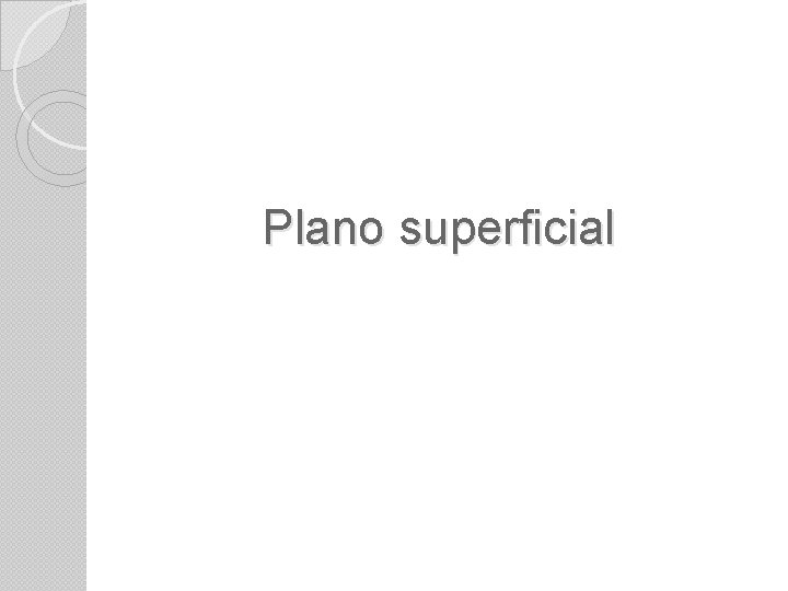 Plano superficial 