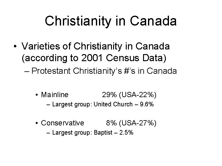 Christianity in Canada • Varieties of Christianity in Canada (according to 2001 Census Data)