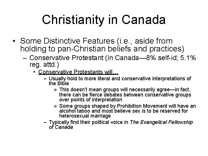 Christianity in Canada • Some Distinctive Features (i. e. , aside from holding to