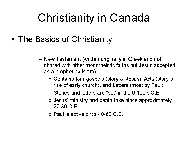 Christianity in Canada • The Basics of Christianity – New Testament (written originally in