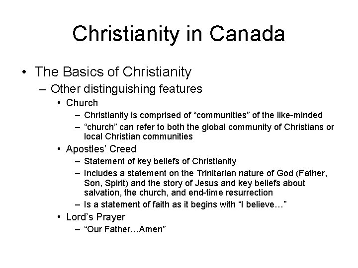 Christianity in Canada • The Basics of Christianity – Other distinguishing features • Church