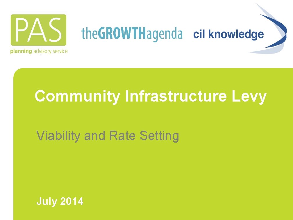 Community Infrastructure Levy Viability and Rate Setting July 2014 