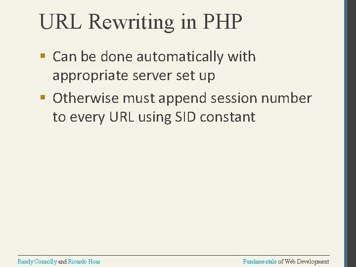 URL Rewriting in PHP § Can be done automatically with appropriate server set up