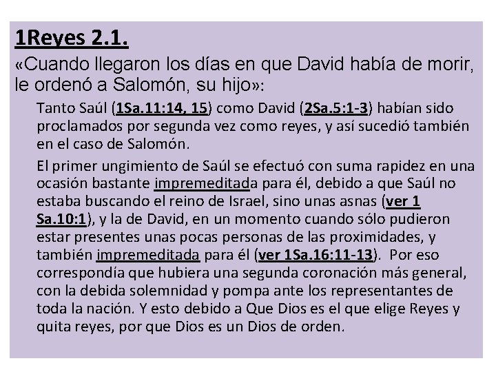 1 Reyes 2. 1. «Cuando llegaron los días en que David había de morir,