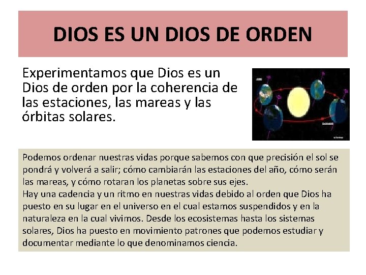 DIOS ES UN DIOS DE ORDEN Experimentamos que Dios es un Dios de orden