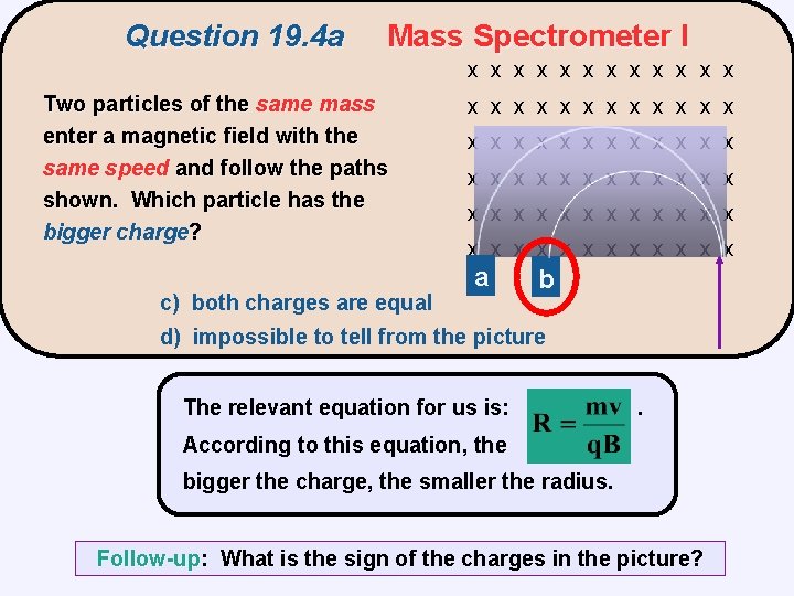 Question 19. 4 a Mass Spectrometer I x x x Two particles of the