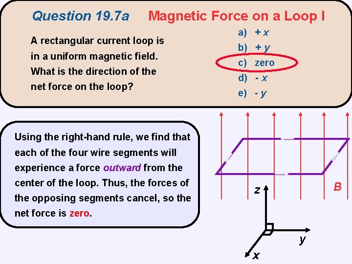 Question 19. 7 a Magnetic Force on a Loop I A rectangular current loop