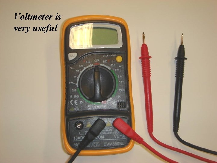 Voltmeter is very useful - 37 