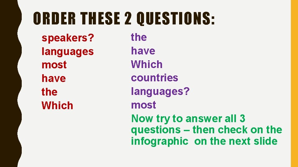 ORDER THESE 2 QUESTIONS: speakers? languages most have the Which the have Which countries