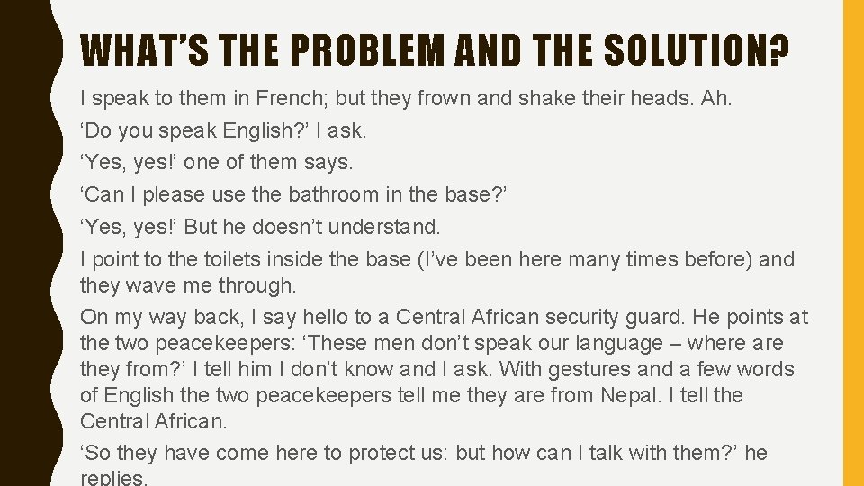 WHAT’S THE PROBLEM AND THE SOLUTION? I speak to them in French; but they