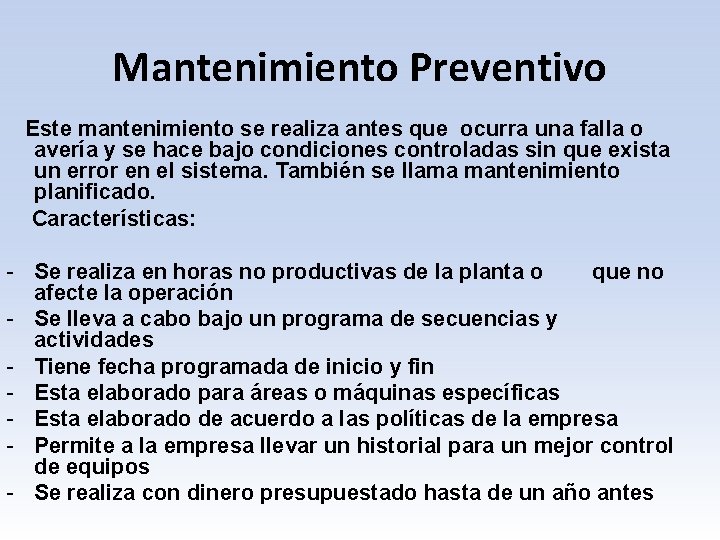 CONCEPTOS DE MANTENIMIENTO Mantenimiento Conjunto de operaciones y