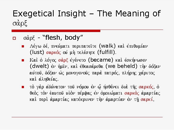 Exegetical Insight – The Meaning of sa. rx o sa. rx - “flesh, body”