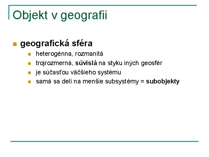 Postavenie RG v systme geografickch vied je zko