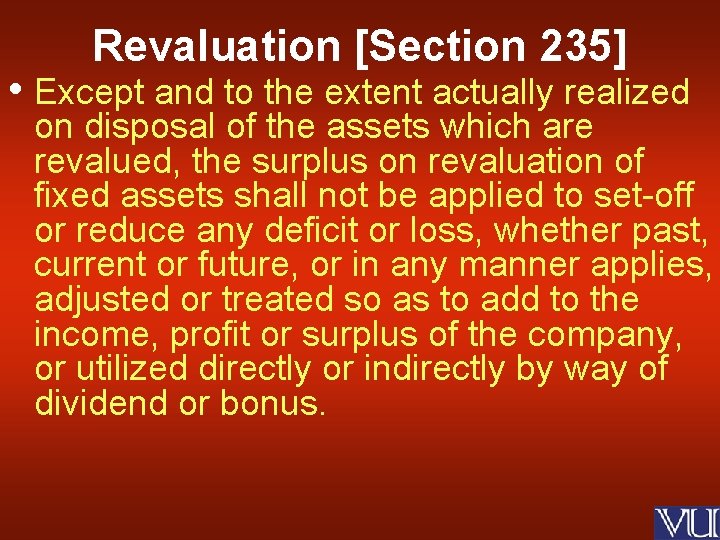 Revaluation [Section 235] • Except and to the extent actually realized on disposal of