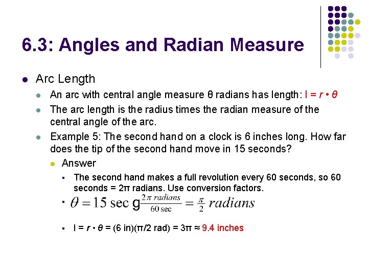 6. 3: Angles and Radian Measure l Arc Length l l l An arc