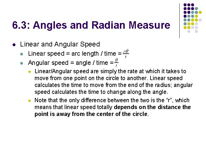 6. 3: Angles and Radian Measure l Linear and Angular Speed l l Linear