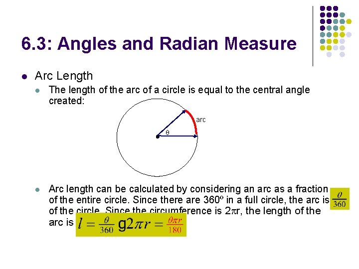 6. 3: Angles and Radian Measure l Arc Length l The length of the
