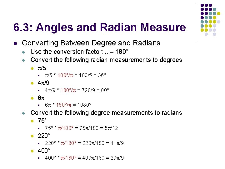 6. 3: Angles and Radian Measure l Converting Between Degree and Radians l l