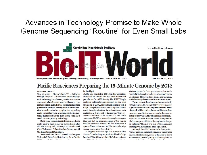 Advances in Technology Promise to Make Whole Genome Sequencing “Routine” for Even Small Labs Advances in Technology Promise to Make Whole Genome Sequencing “Routine” for Even Small Labs