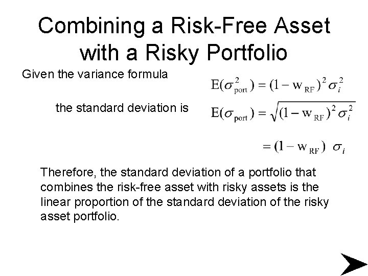 Combining a Risk-Free Asset with a Risky Portfolio Given the variance formula the standard