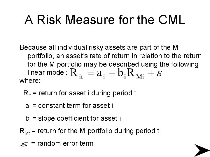 A Risk Measure for the CML Because all individual risky assets are part of