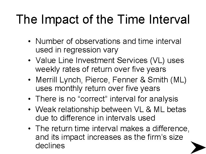 The Impact of the Time Interval • Number of observations and time interval used