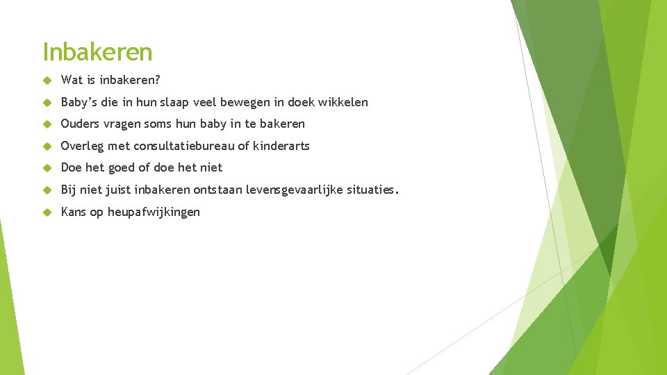 Inbakeren Wat is inbakeren? Baby’s die in hun slaap veel bewegen in doek wikkelen