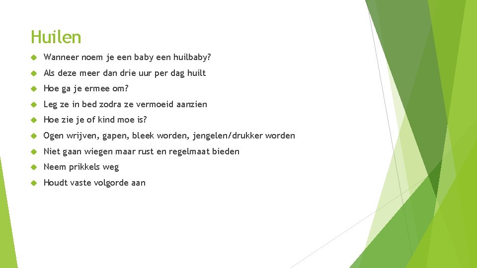 Huilen Wanneer noem je een baby een huilbaby? Als deze meer dan drie uur