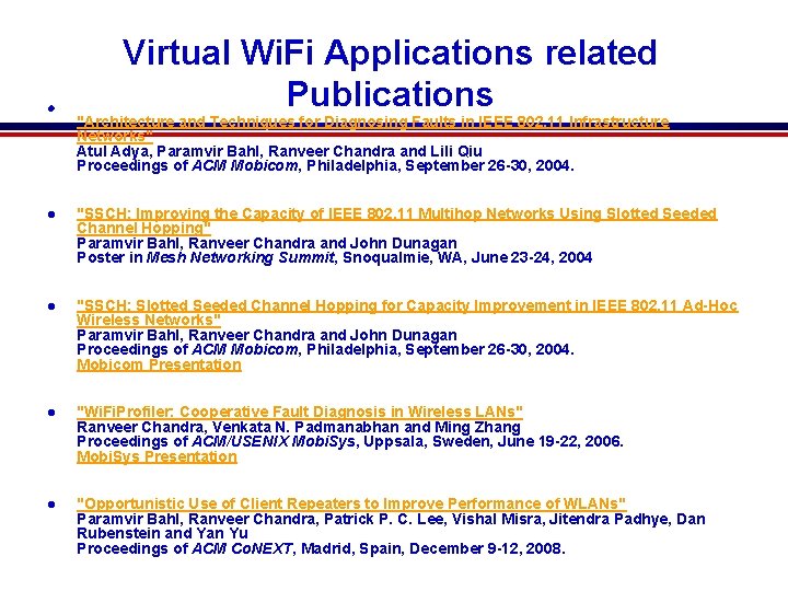 l Virtual Wi. Fi Applications related Publications "Architecture and Techniques for Diagnosing Faults in