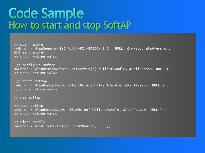 Code Sample How to start and stop Soft. AP // open handle dw. Error