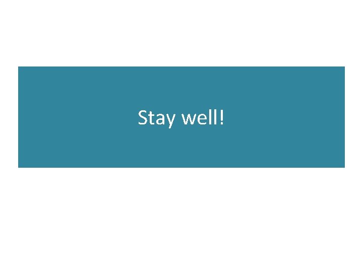 Stay well! 