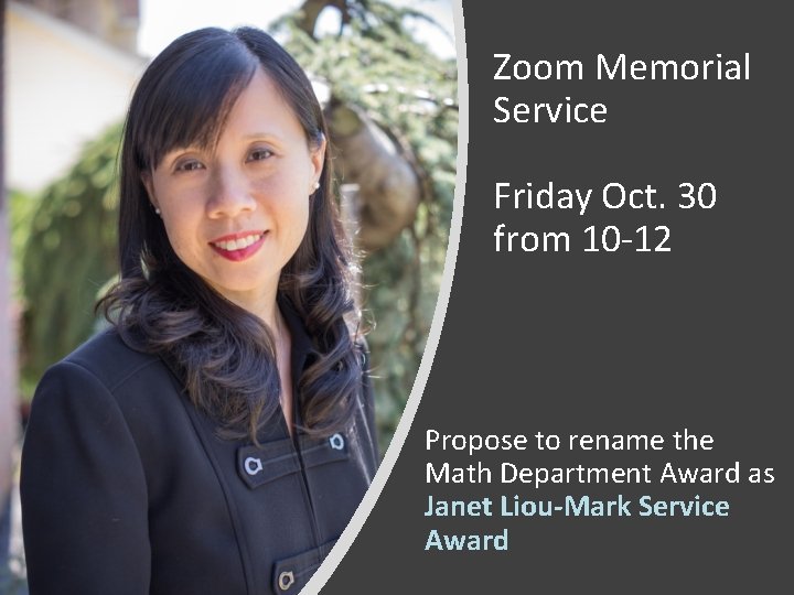 Zoom Memorial Service Friday Oct. 30 from 10 -12 Propose to rename the Math