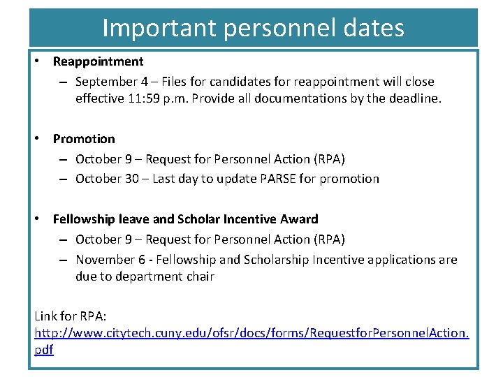 Important personnel dates • Reappointment – September 4 – Files for candidates for reappointment