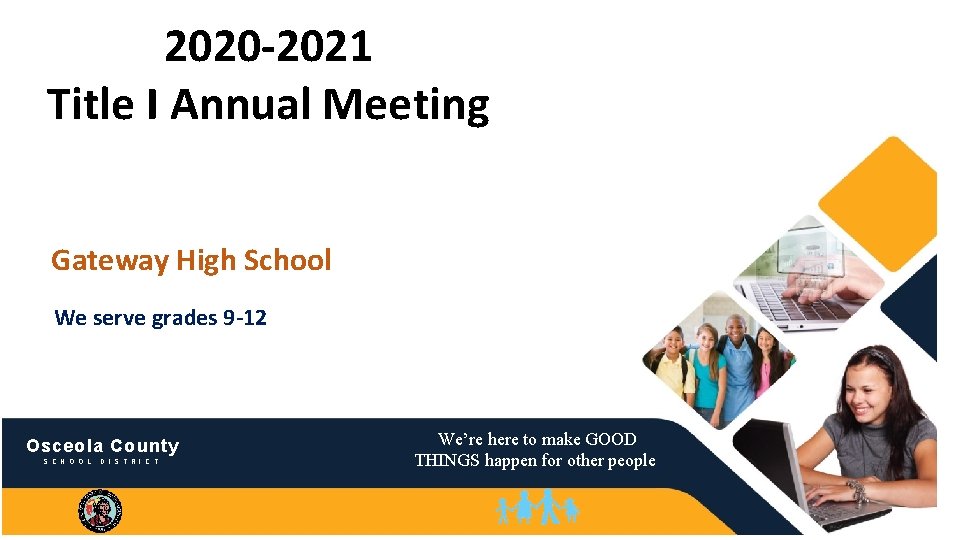 2020 -2021 Title I Annual Meeting Gateway High School We serve grades 9 -12