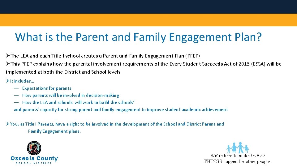 What is the Parent and Family Engagement Plan? ØThe LEA and each Title I