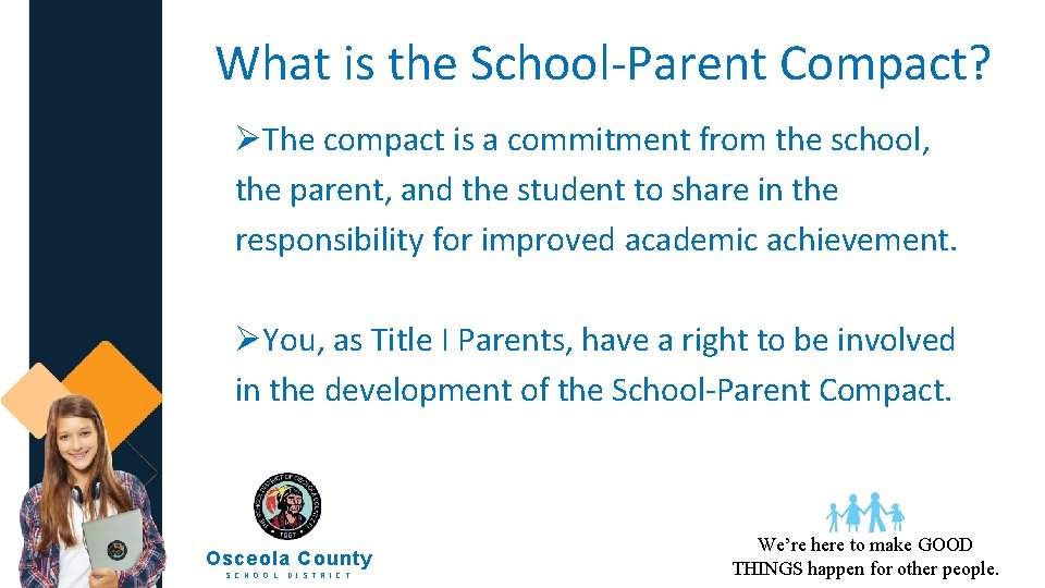 What is the School-Parent Compact? ØThe compact is a commitment from the school, the