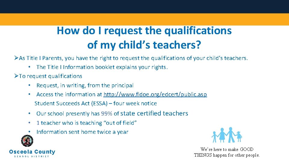 How do I request the qualifications of my child’s teachers? ØAs Title I Parents,