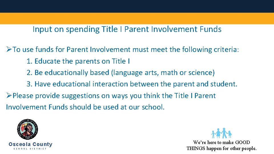 Input on spending Title I Parent Involvement Funds ØTo use funds for Parent Involvement