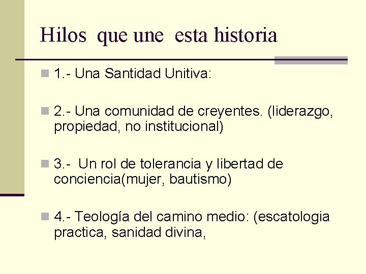 Hilos que une esta historia n 1. - Una Santidad Unitiva: n 2. -