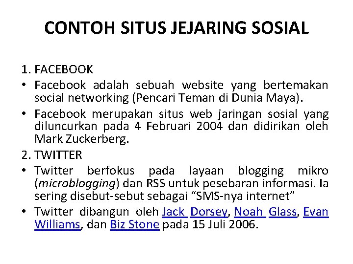 CONTOH SITUS JEJARING SOSIAL 1. FACEBOOK • Facebook adalah sebuah website yang bertemakan social